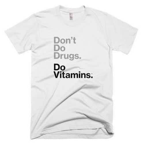 Don't Do Drugs - Do Vitamins - Keto Certified - Keto Diet Certified - Keto Diet Approved