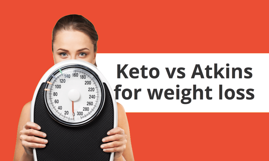 Keto Diet vs Atkins Diet for weight loss