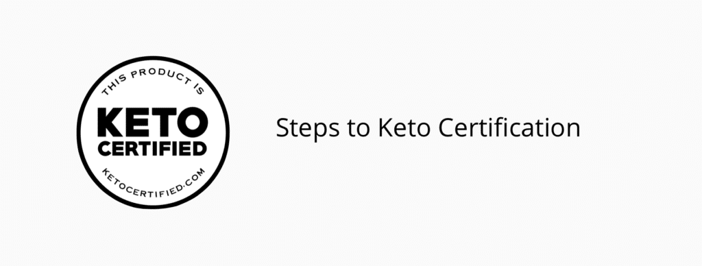 steps to Keto Certification Keto Certified Standards