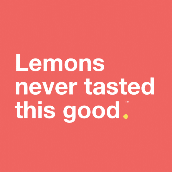 Lemons never tasted this good quote